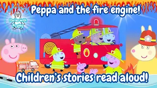 Peppa Pig and the fire engine! 🚒 Children’s bedtime stories read aloud!
