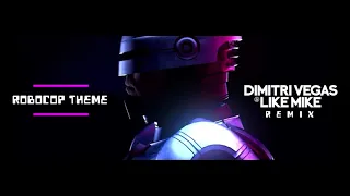 Robocop Theme vs. Champagne Showers (Dimitri Vegas & Like Mike Remix)