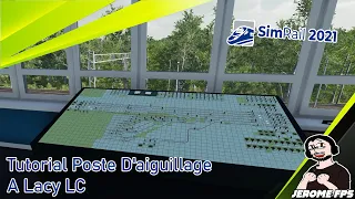 [FR]  SimRail The Railway Simulator Playtest Tutorial Poste D'aiguillage A Lacy LC