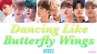 【 カナルビ / 日本語字幕 / 歌詞 】Dancing Like Butterfly Wings - ATEEZ (에이티즈)