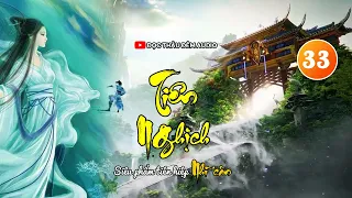 TẬP 33 - TIÊN NGHỊCH AUDIO