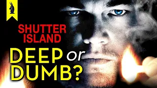 Shutter Island: Is It Deep or Dumb? (Leonardo DiCaprio) – Wisecrack Edition