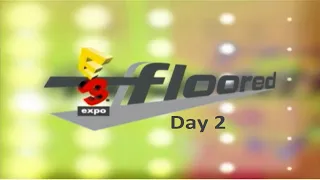 E3 2004 - Floored -  Day 2