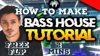 HOW TO MAKE BASS HOUSE IN UNDER 2 MINUTES | FREE FLP / FLP ARMY