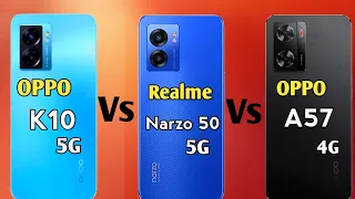 oppo k10 5G vs Realme narzo 50 vs oppo A57 || Price || specification || full comparison