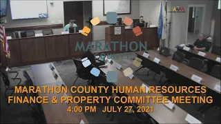 Marathon County Human Resources, Finance, and Property Committee Meeting - 7/27/21