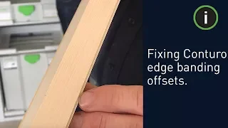 Festool Training: Fixing Conturo edge banding offsets