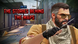 CSGO - The Stories Behind the Maps
