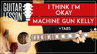 I Think I'm Okay Guitar Lesson - Machine Gun Kelly YUNGBLUD Guitar Lesson 🎸 |TABS + Chords|
