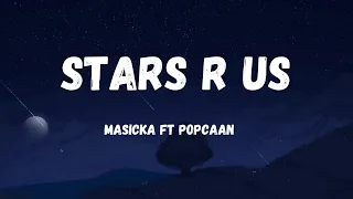 Masicka Ft Popcaan - Stars R Us (lyrics)