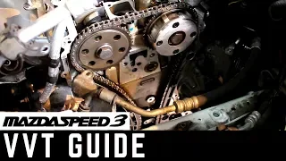 Mazdaspeed 3 - VVT & Timing Chain Replacement
