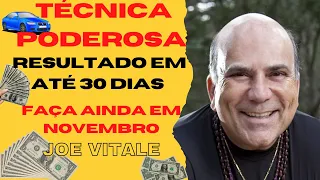 TÉCNICA PODEROSA QUE ATRAI DINHEIRO DE FORMA ASSUSTADORA (RESULTADO EM  DIAS)  - Joe Vitale