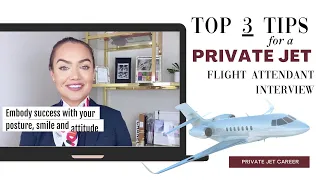 3 Tips for a Private Jet Flight Attendant Interview