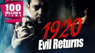 1920: The Evil Returns (2012) Full Hindi Horror Movie | Aftab Shivdasani, Sharad Kelkar, Tia Bajpai