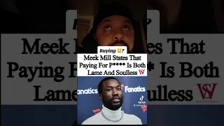 Meek Mill Says Buying 🐱 is for the weak and soulless ! You agree ?