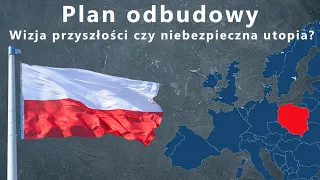 Polski plan odbudowy – wizja przyszłości czy niebezpieczna utopia?