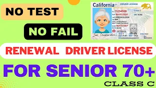 Senior Over 70+ No Longer Need to Take a Test to Renew License