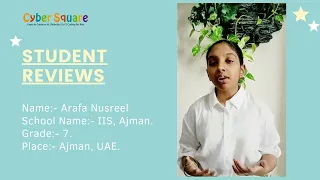 Cyber Square Student reviews - Arafa Nusreel | Coding for kids