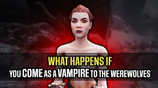 Skyrim ٠ What Happens If You Come As A Vampire To The Werewolves Of Solstheim