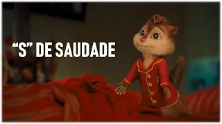 "S" de Saudade - Luiza e Maurílio part Zé Neto e Cristiano | Alvin e os Esquilos