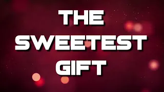 THE SWEETEST GIFT (instrumental HIGH TENOR)