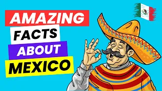 38 Surprising and Interesting Facts about Mexico You Didn't Know!