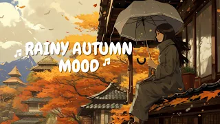 Rainy Autumn Moods: Relaxing Lofi Beats for Fall (Lofi Hip Hop Music)