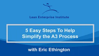 5 Easy Steps to Help Simplify the A3 Process