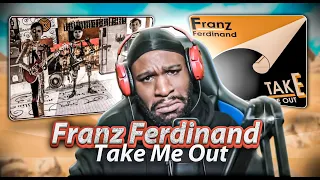 FIRST Time Listening To Franz Ferdinand - Take Me Out