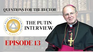 Questions for the Rector | Ep. 13: The Vladimir Putin Interview