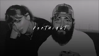 Taylor Swift + Post Malone, Fortnight | sped up |