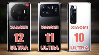 Xiaomi 12 Ultra VS Xiaomi 11 Ultra VS Xiaomi 10 Ultra