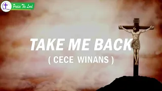 Take Me Back // CECE WINANS (Lyrics Video)