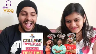 College Romance | Web Series | S01E03- First Time | The Timeliners reaction