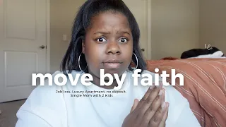 Moving by Faith | How I Moved to Houston with NO JOB as a SINGLE MOM of 2| Nothing but GOD