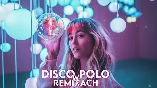 DISCO POLO W REMIXACH 2023 💝💝 SKŁADANKA DISCO POLO 2023 💝💝 NOWOŚCI 2023 ❄️❄️ HIT ZA HITEM !!