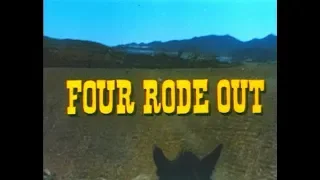 Four Rode Out Classic Western Movie, Cowboy Wildwest Romance, Free Feature Film, Full Length Flick
