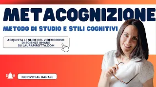 11. Metodo di studio, metacognizione e stili cognitivi