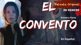 el CONVENTO - peliculas completa en español latino - #lamonja2