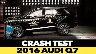 Audi Q7 CRASH TEST EuroNcap 2015 | ★★★★★