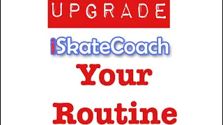 UPGRADE - Your routine! A how to guide for ice skaters for choreography and performing programs