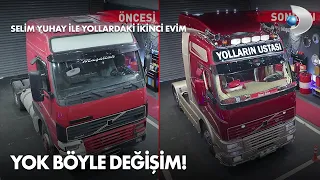 Yok böyle bir değişim! Selim Yuhay ile Yollardaki İkinci Evim 7. Bölüm