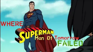 Where Superman: Man Of Tomorrow... Failed