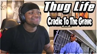 FIRST TIME HEARING- Thug Life - Cradle To The Grave (REACTION)