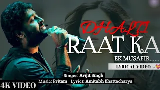 Dhalti Raat Ek Musafir (Lyrics) | Arijit Singh | Pritam | Saif Ali Khan & Katrina Kaif| Phantom