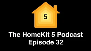 The HomePod Mini edition - HomeKit 5 Episode 32