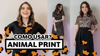 Looks com ANIMAL PRINT #MODASEMCHATICE | Lu Ferreira | Chata de Galocha