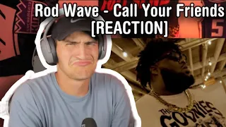 Rod Wave - Call Your Friends [REACTION]