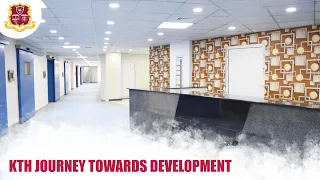 KTH Journey Towards Development | Continuous Quality Improvement | Compassionate | Patient Care |