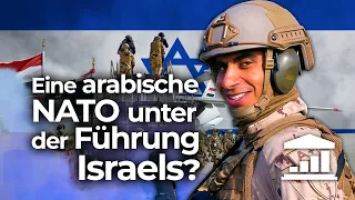 Könnte ISRAEL eine ARABISCHE NATO anführen?